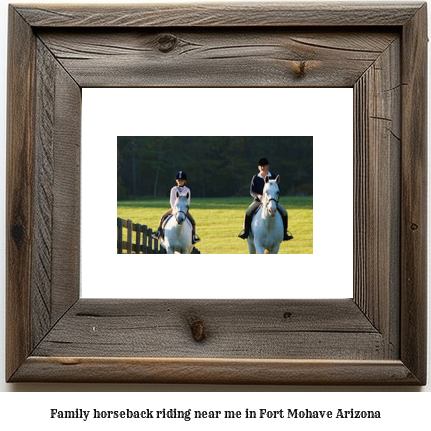 family horseback riding near me in Fort Mohave, Arizona